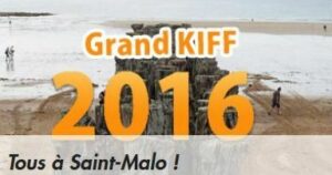 Le Grand KIFF 2016 à Saint Malo!