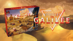  « Fouilles en Galilée », un jeu de société biblique