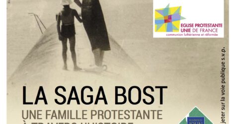 La saga Bost, une famille protestante à travers de l’histoire du XVIIe au XXIe siècles