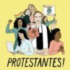 « Debout » protestantes !