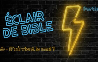 Livre de Job – D’où vient le mal ? Partie 8