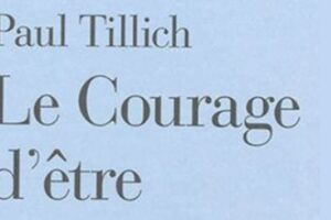 Paul TILLICH, « Le courage d’être » (4)