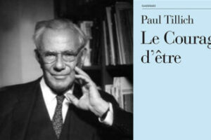 Paul Tillich, « Le courage d’être » (2)