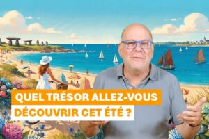 QUEL TRÉSOR ALLEZ-VOUS DÉCOUVRIR CET ÉTÉ ?